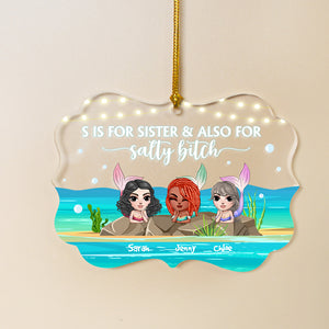 S Is For Sister & Also For Salty Bitch, Mermaid Friend Personalized Medallion Acrylic Ornament - Ornament - GoDuckee