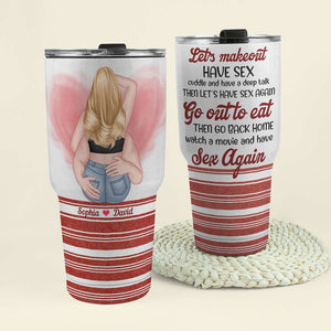 Then Go Back Home Watch A Movie And Have Sex Again, Couple Make Love Tumbler Cup - Drinkware - GoDuckee