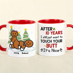 I Still Just Want To Touch Your B, Personalized Accent Mug, Christmas Gift For Naughty Couples - Coffee Mug - GoDuckee