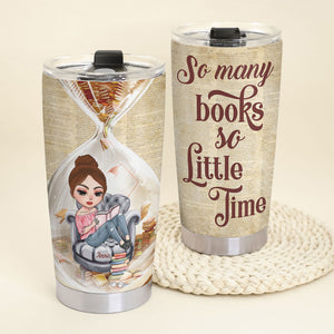 So Many Books So Little Time - Personalized Tumbler - Tumbler Cup - GoDuckee