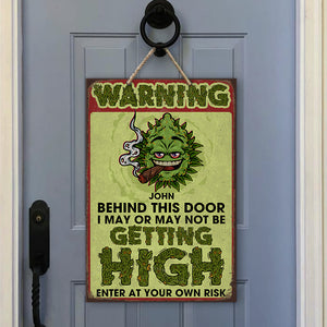 Behind This Door I May Or May Not Be Getting High Personalized Metal Sign - Metal Wall Art - GoDuckee