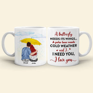 A Butterfly Needs Its Wings I Need You Personalized Couple Mug, Gift For Couple - Coffee Mug - GoDuckee