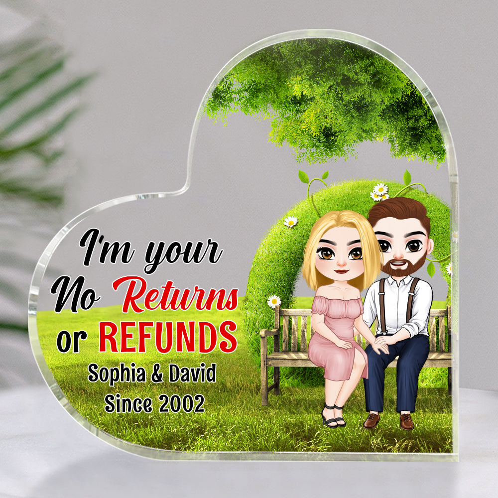 I'm Your No Returns Or Refunds, Couple Wedding Heart Shaped Acrylic Plaque - Decorative Plaques - GoDuckee