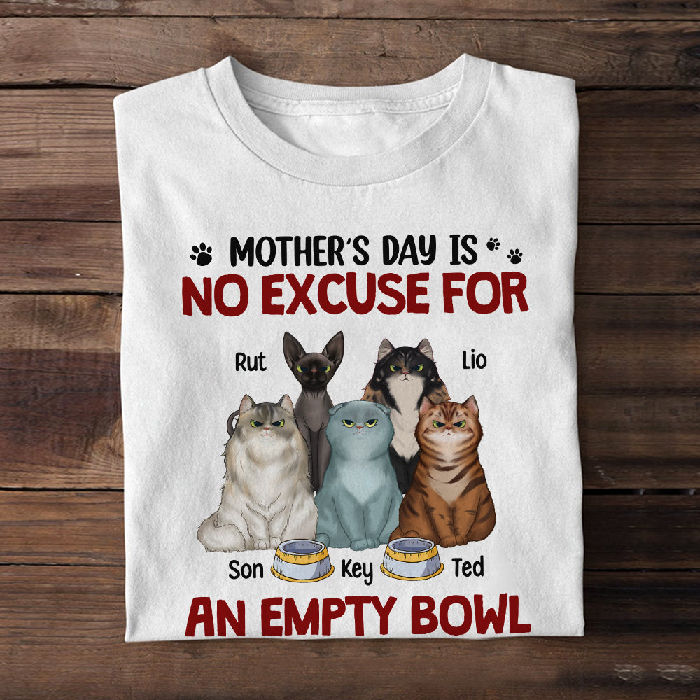 No Excuse For An Empty Bowl Personalized Shirt, Gift For Cat Mom - Shirts - GoDuckee