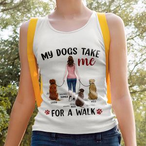 My Dogs Take Me For A Walk, Perssonalized Shirt, Gift For Dog Lover - Shirts - GoDuckee