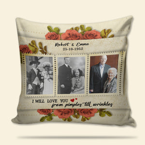 I Will Love You From Pimples Till Wrinkles, Personalized Photo Couple Square Pillow - Pillow - GoDuckee