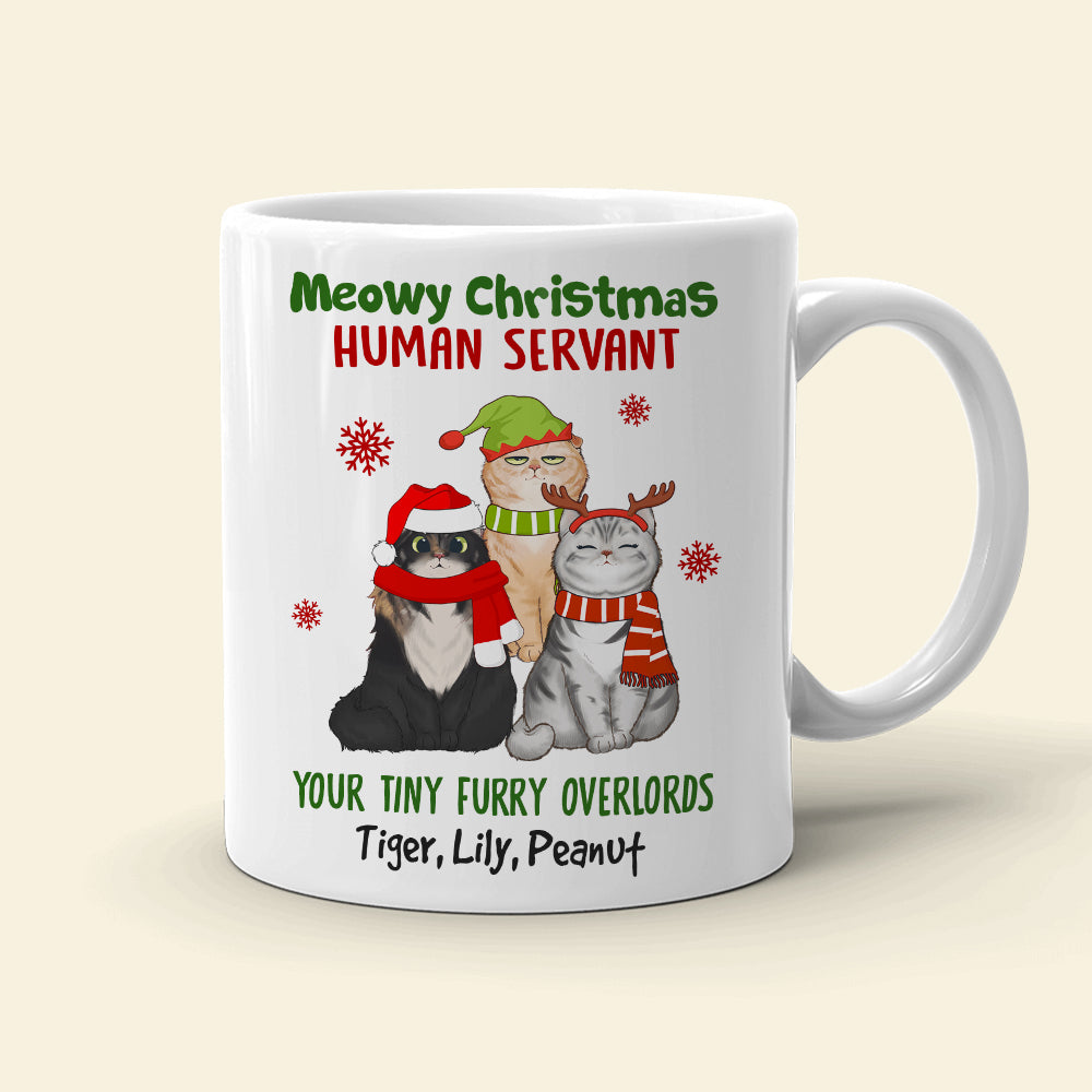 Meowy Christmas Human Servant Your Tiny Furry Overlords, Personalized Cat Christmas Mug, Christmas Gift - Coffee Mug - GoDuckee