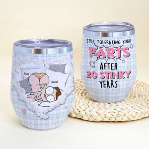 Still Tolerating Your Farts After [Custom year] Stinky Years Personalized Wine Tumbler - Wine Tumbler - GoDuckee