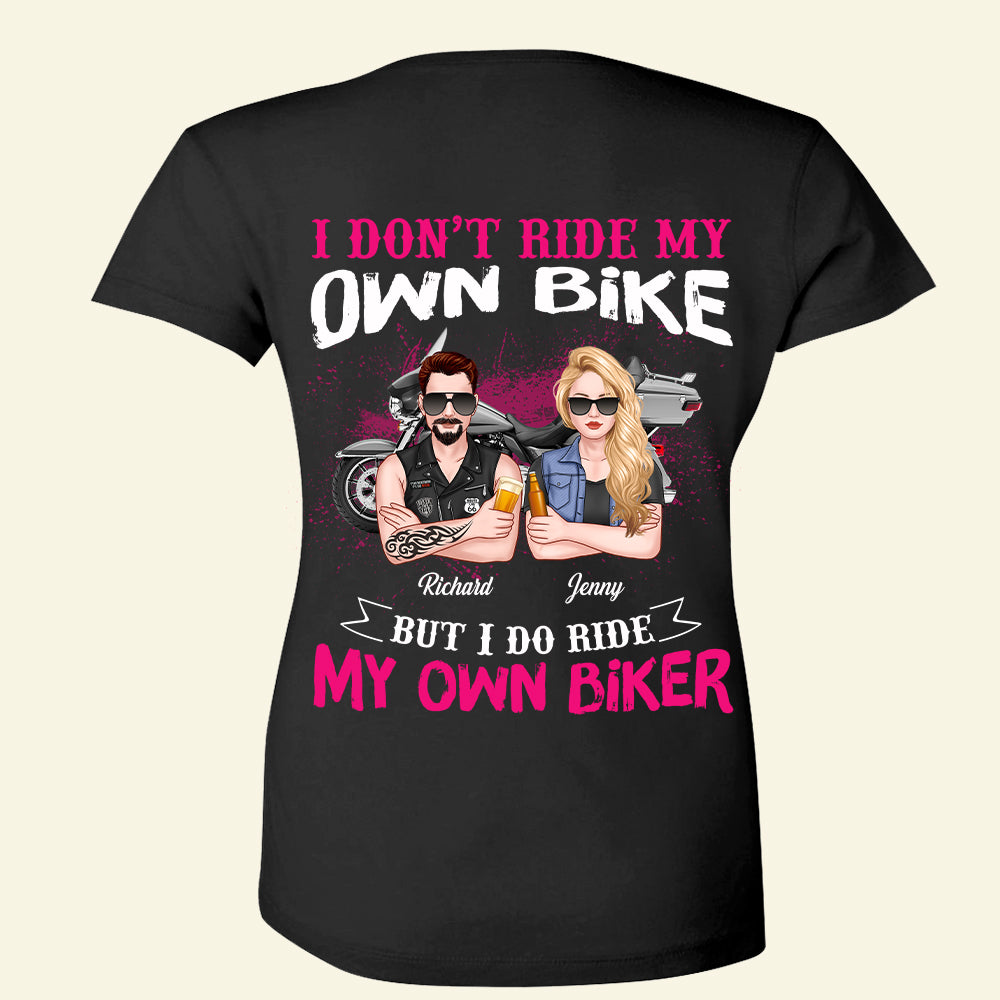 Personalized Biker Shirts - I Don't Ride My Own Bike But I Do Ride My Own Biker - Shirts - GoDuckee