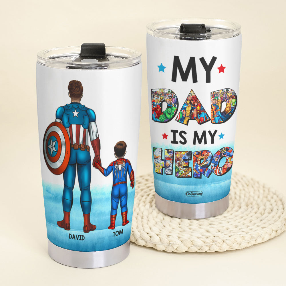 My Dad Is My Hero Personalized Dad Tumbler Cup - Tumbler Cup - GoDuckee