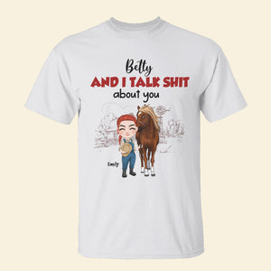 I Talk About You, Personalized Shirt, Gift For Horse Lover - Shirts - GoDuckee