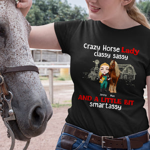 Crazy Horse Lady Classy Sassy And A Little Bit Smart Assy - Personalized Horse Mom Shirt - Gift For Horse Lovers - Shirts - GoDuckee
