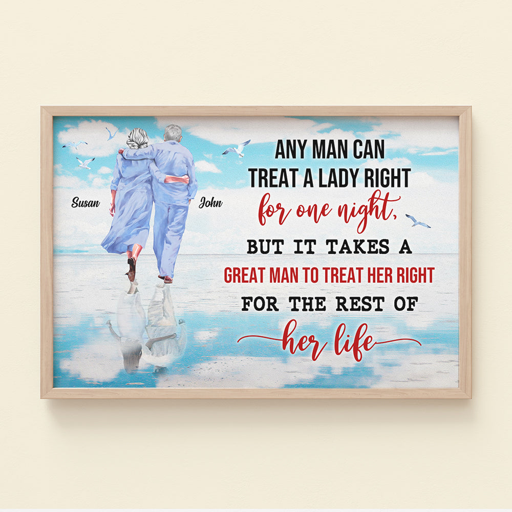 It Takes A Great Man To Treat Her Right For The Rest Of Her Life, Personalized Poster, Gift For Couples - Poster & Canvas - GoDuckee