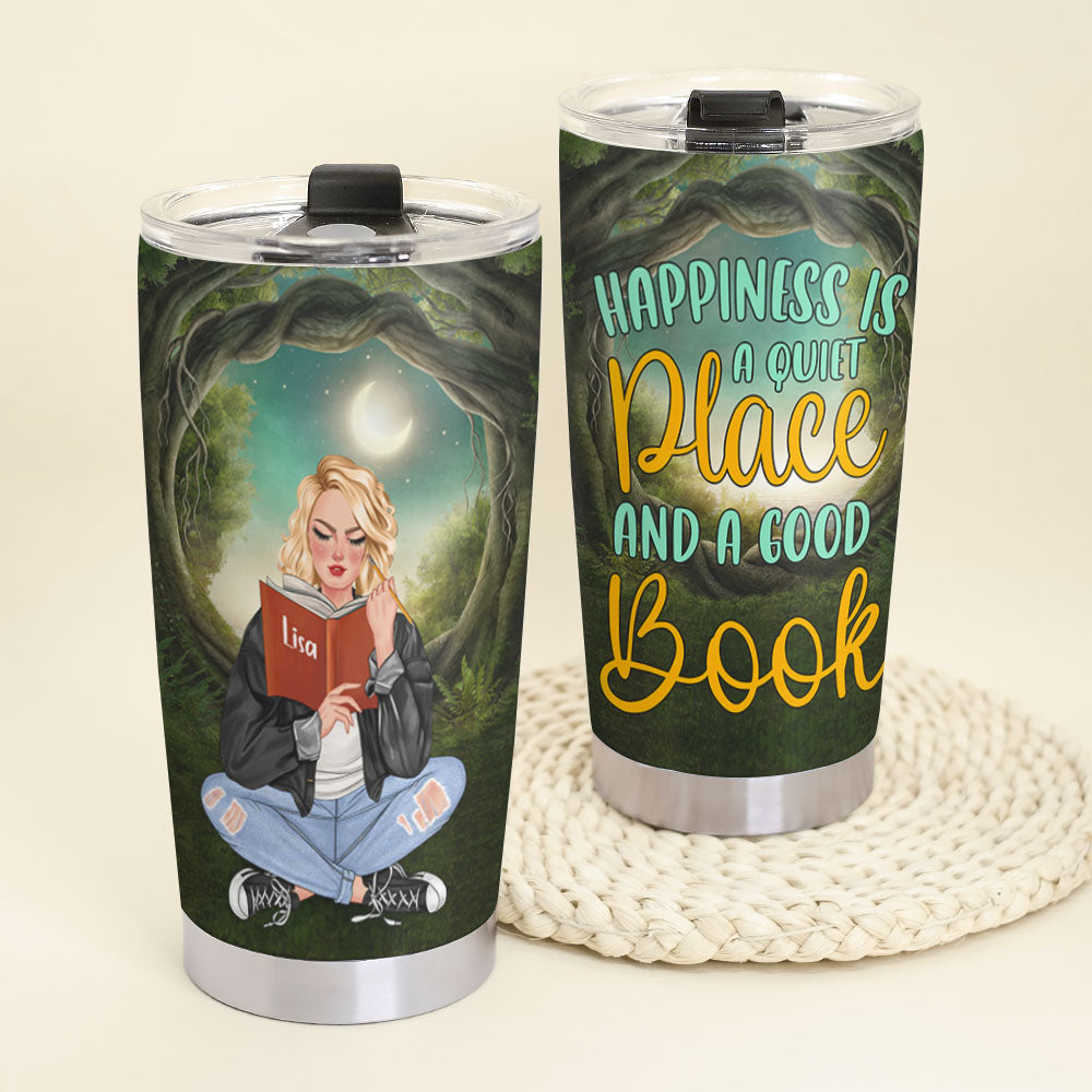 Happiness Is A Quiet Place And A Good Book Personalized Girl Reading Tumbler Gift For Her - Tumbler Cup - GoDuckee