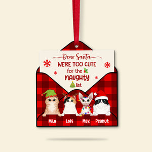 Dear Santa, We're Too Cute For The Naughty List, Personalized Acrylic Ornament, Christmas Gift For Cat Lovers - Ornament - GoDuckee