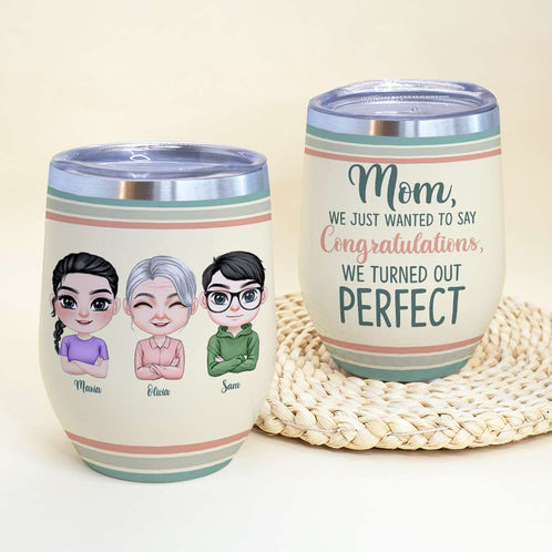 We Just Wanted To Say Congratulations, Gift For Mom, Personalized Tumbler, Mom And Children Tumbler, Mother's Day Gift - Wine Tumbler - GoDuckee