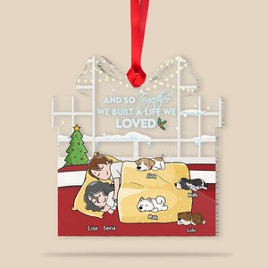 And So Together We Built A Life We Loved, Personalized Cartoon Sleeping Couple & Dog Breeds Ornament, Christmas Gift - Ornament - GoDuckee