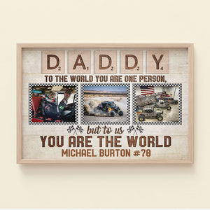 To The World You Are One Person But To Us You Are The World Custom Photo Off Road Racing Canvas Print - Gift For Racing Dad - Poster & Canvas - GoDuckee