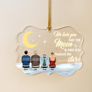 I Love You Past The Moon And Miss You Beyond The Stars, Personalized Heaven Memorial Acrylic Custom Shape Ornament, Christmas Gift - Ornament - GoDuckee