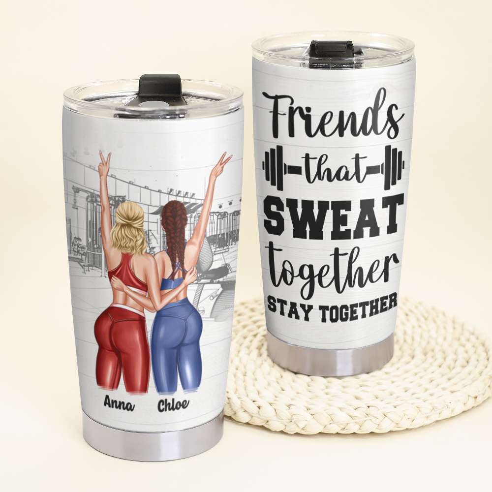 Personalized Gym Sister Tumbler Cup - Friends That Sweat Together Stay Together - Gym Besties - Tumbler Cup - GoDuckee