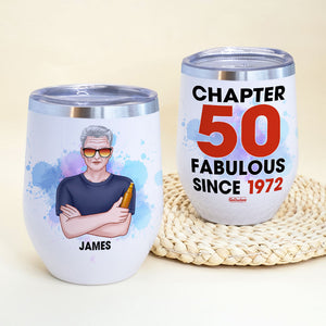 Drinking Man - Personalized Birthday Wine Tumbler - Chapter Years Fabulous Since - Wine Tumbler - GoDuckee