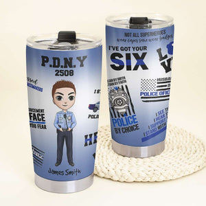 Personalized Police Tumbler - I've Got Your Six - Tumbler Cup - GoDuckee