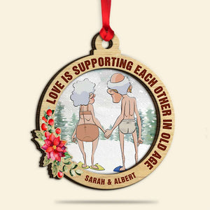 Love Is Supporting Each Other In Old Age, Personalized Funny Old Couple Wood Ornament - Ornament - GoDuckee