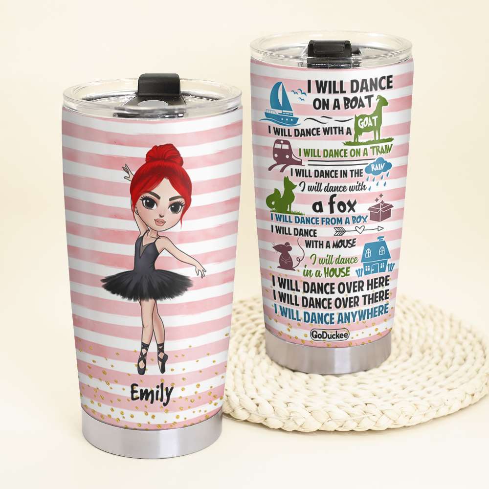 Personalized Ballet Girl Tumbler - I Will Dance Anywhere Book - Chibi Ballerina Front View - Tumbler Cup - GoDuckee
