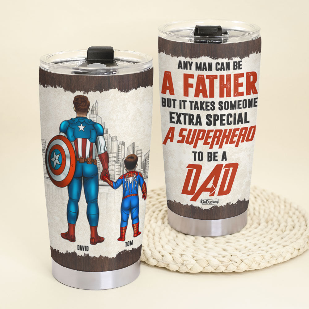 Any Man Can Be A Father Personalized Father Tumbler Cup, Gift For Father - Tumbler Cup - GoDuckee