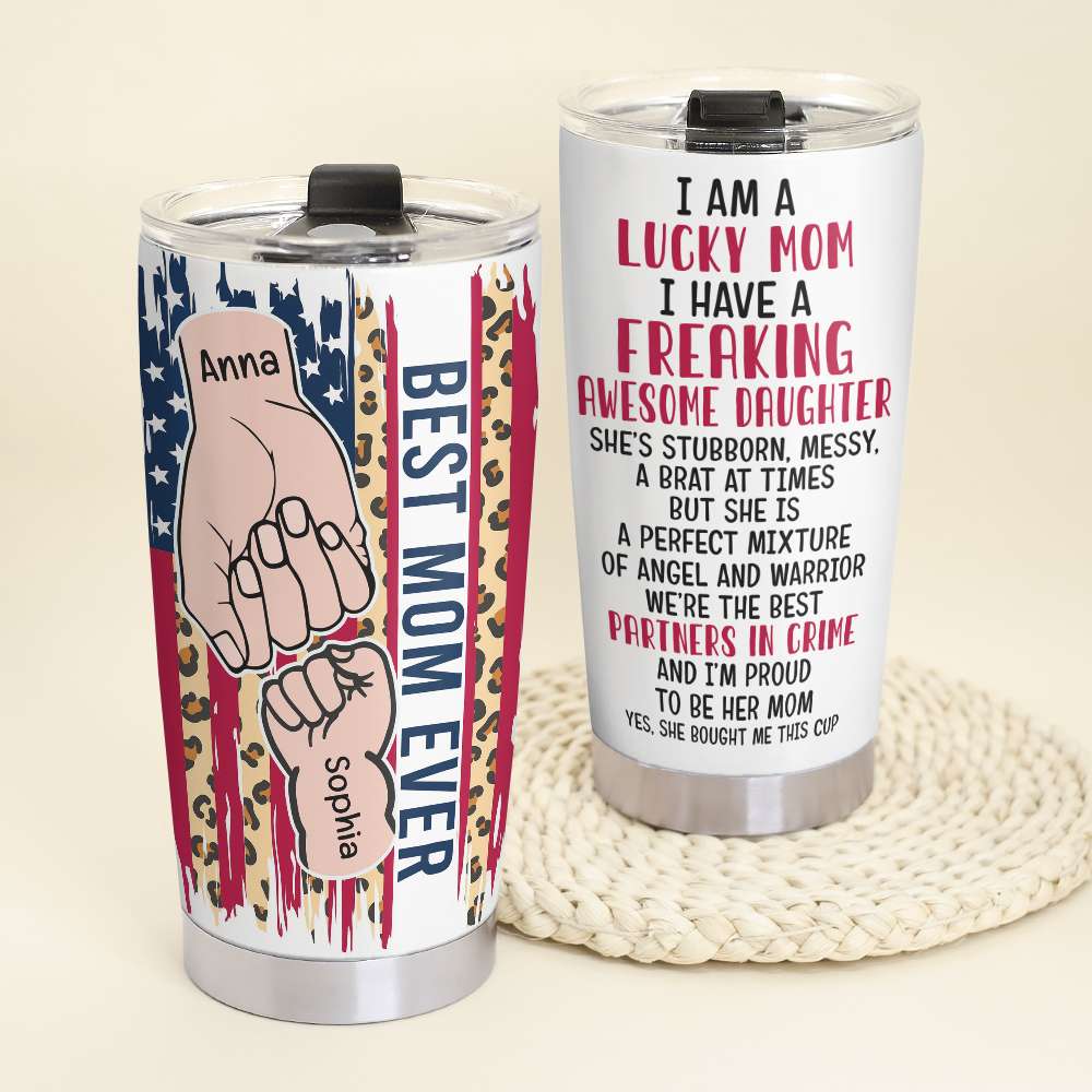 I Am A Lucky Mom Of A Freaking Awesome Daughter/Son, Personalized Tumbler, Mother And Kid Fist Bump Tumbler, Mother's Day, Birthday Gift For Mom - Tumbler Cup - GoDuckee