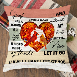 Heaven Cardinal Couple Grief Has Hold On Me So Tight, Personalized Square Pillow, Memorial Gift - Pillow - GoDuckee