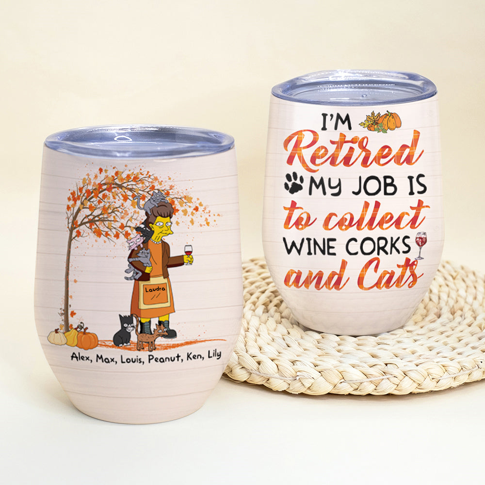 Personalized Old Women & Cat Breeds Wine Tumbler - Never Underestimate An Old Woman With Wine And I'm Retired My Job Is To Collect Wine Corks And Cats - Wine Tumbler - GoDuckee