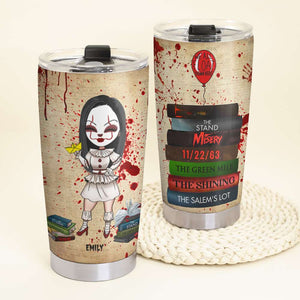 Personalized Horror Girl Tumbler - Book Collection - IT - Tumbler Cup - GoDuckee