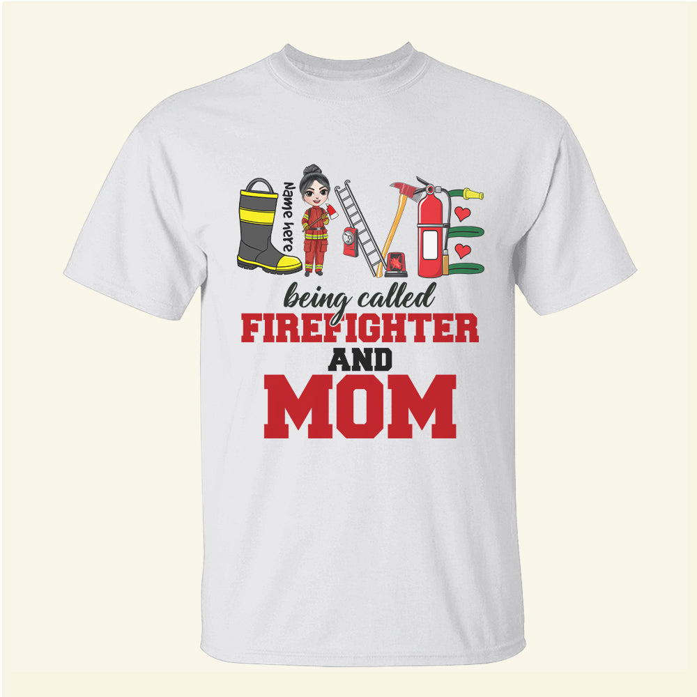 Personalized Mother's Day Shirt Being Called Firefighter And Mom Chibi Girl Firefighter - Shirts - GoDuckee