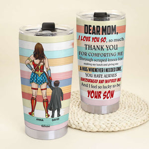 Dear Super Mom, Thank You For Comforting Me, Personalized Tumbler, Gift For Mom - Tumbler Cup - GoDuckee