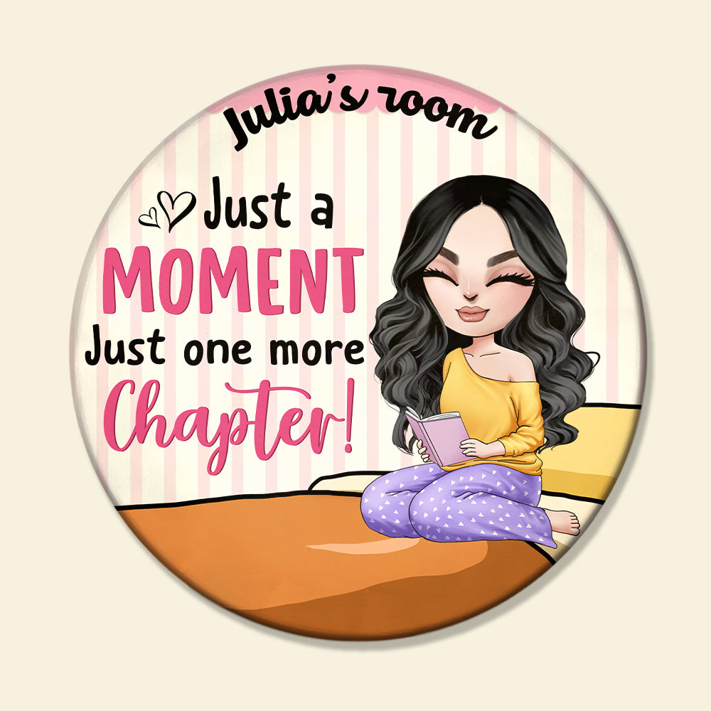 Personalized Book Round Wooden Sign Just A Moment Just One More Chapter Reading Girl - Wood Sign - GoDuckee