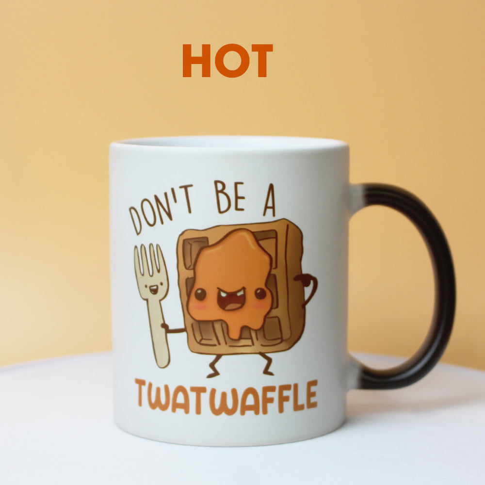Funny Waffle Magic Mug Don't Be A Twatwaffle Gift For Loved Ones - Magic Mug - GoDuckee