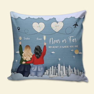 Near Or Far My Heart Is Where You Are Personalized Pillow, Gift For Friends - Pillow - GoDuckee
