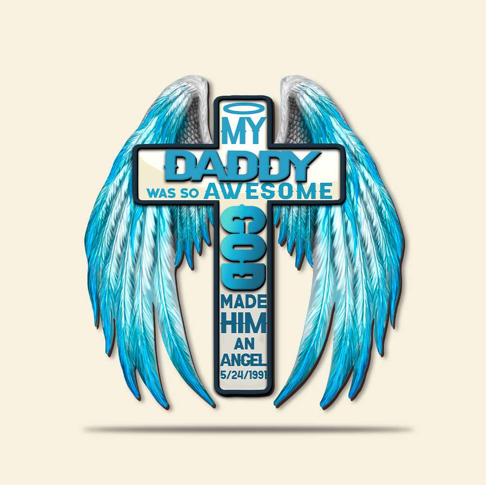 Heaven My Daddy Was So Awesome God Made Him An Angel - Personalized Wood Sign - Wood Sign - GoDuckee