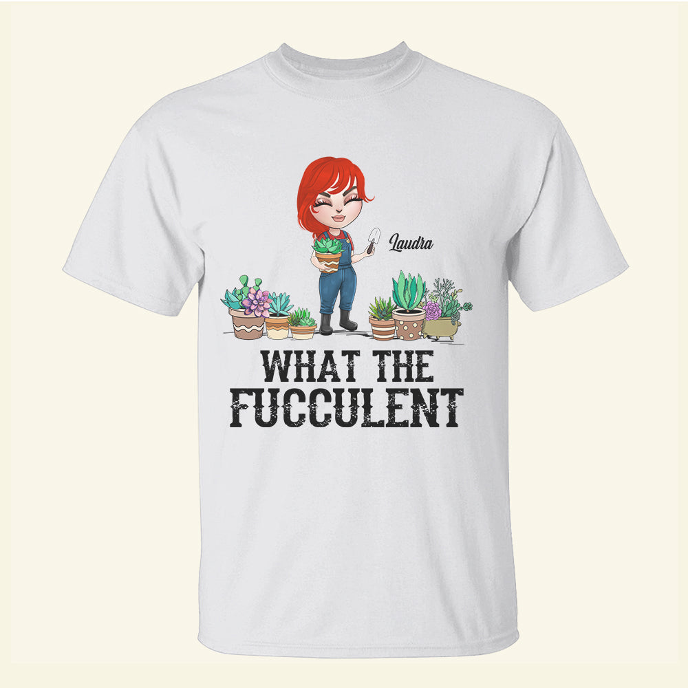 Garden Succulent What The Fucculent - Custom Shirts - Shirts - GoDuckee