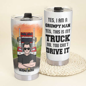 Personalized Trucker Tumbler - Yes This Is My Truck No You Can't Drive - Tumbler Cup - GoDuckee
