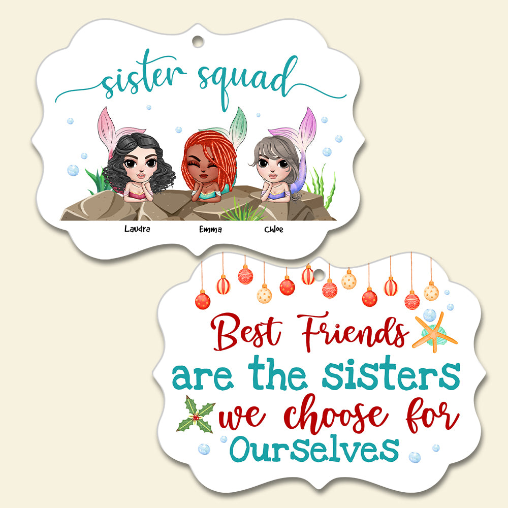 Mermaid Sister Squad Choose For Ourselves - Personalized Sister Friends Benelux Ornament - Ornament - GoDuckee