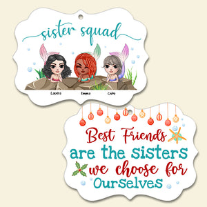 Mermaid Sister Squad Choose For Ourselves - Personalized Sister Friends Benelux Ornament - Ornament - GoDuckee
