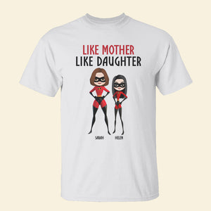 Like Mother Like Daughter Personalized Shirt, Family Gift-3nthn200223 - Shirts - GoDuckee