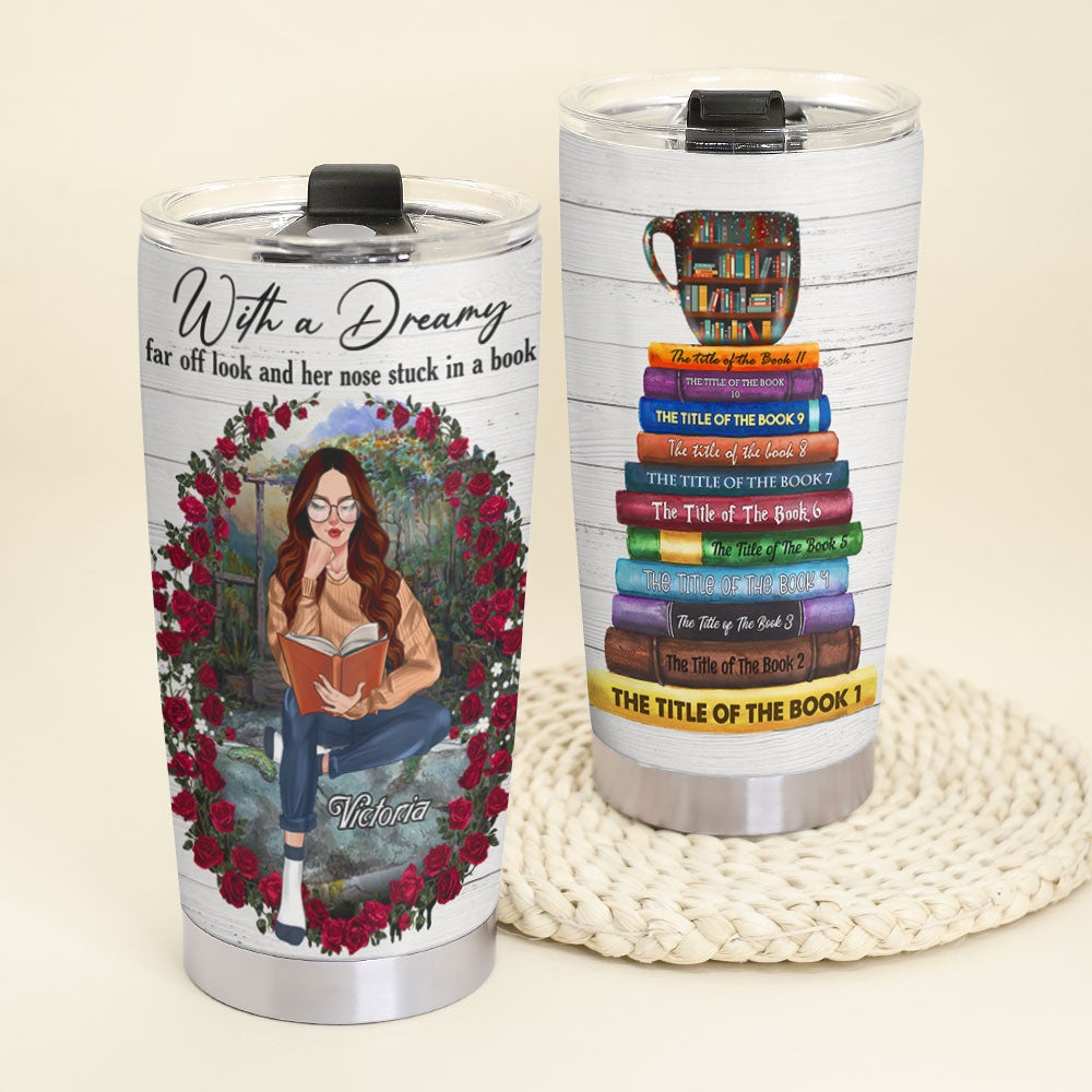 Personalized Reading Girl Tumbler - Custom Book Titles With A Dreamy Far Off Look And Her Nose Stuck In A Book - Tumbler Cup - GoDuckee