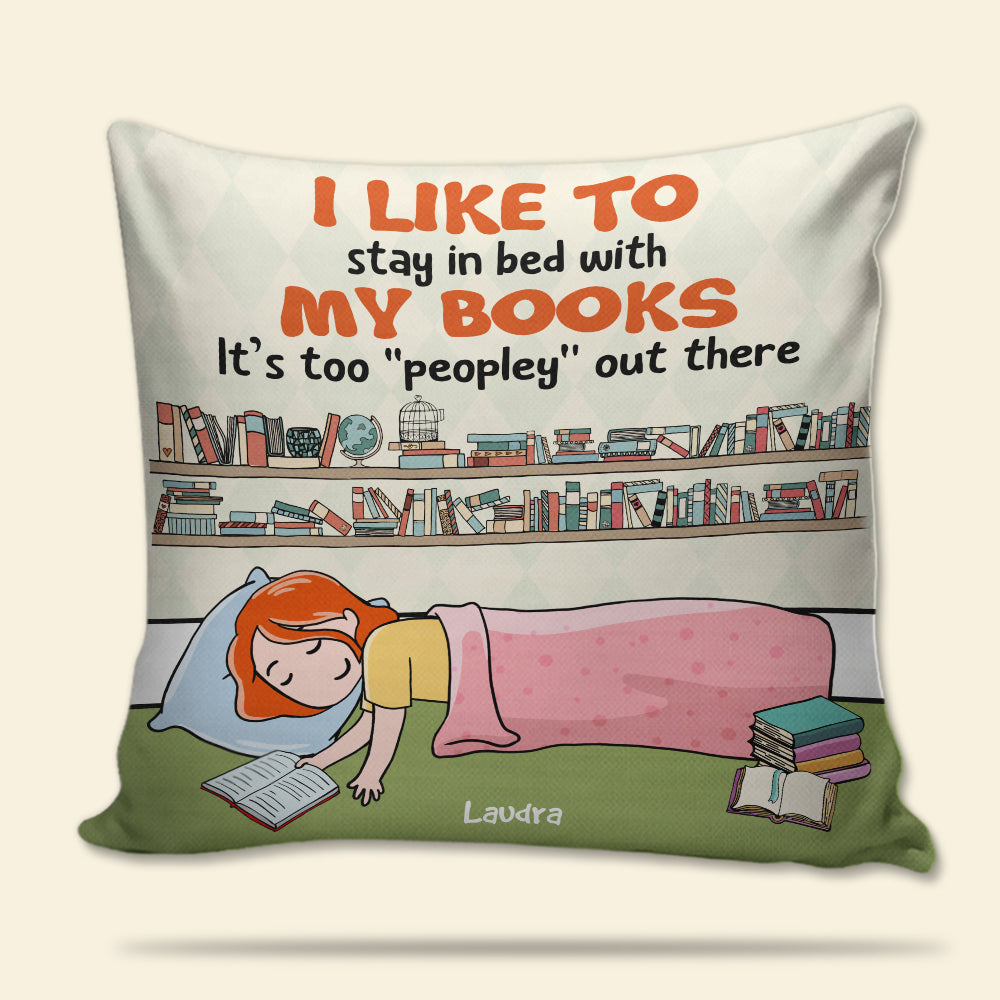 Books It's Too "Peopley" Out There - Personalized Pillow - Pillow - GoDuckee