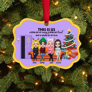 This Is Us A Little Bit Of Crazy Personalized Medallion Acrylic Ornament, Christmas Gift For Friends - Ornament - GoDuckee