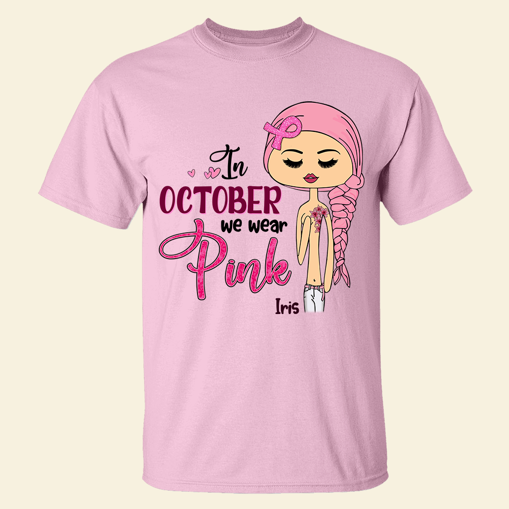 In October We Wear Pink, Personalized Breast Cancer Shirt - Shirts - GoDuckee