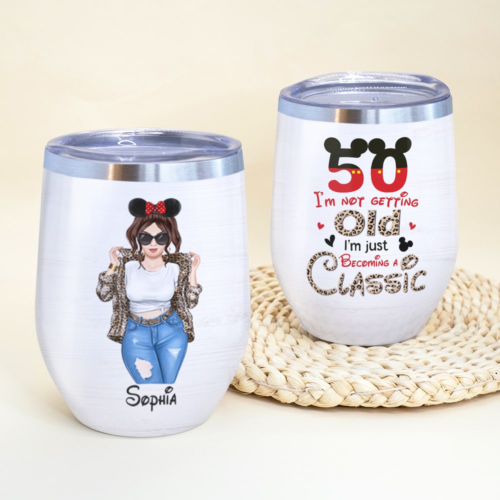 I'm Not Getting Old I'm Just Becoming A Classic Personalized Age Wine Tumbler Gift For Her - Wine Tumbler - GoDuckee
