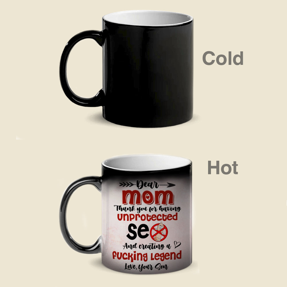 Dear Mom Thank You For Having Unprotected Sex Personalized Mother Magic Mug, Gift For Mother - Magic Mug - GoDuckee